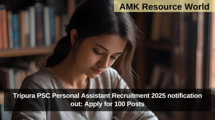 Tripura PSC Personal Assistant Recruitment 2025 notification out: Apply for 100 Posts