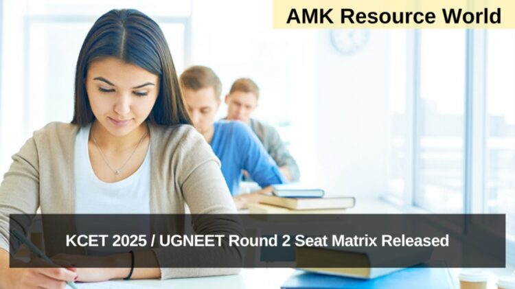 KCET 2025 / UGNEET Round 2 Seat Matrix Released