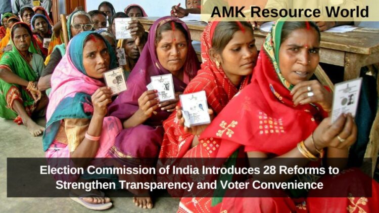 Election Commission of India Introduces 28 Reforms to Strengthen Transparency and Voter Convenience