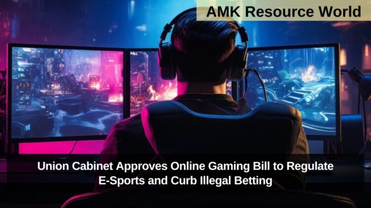 Union Cabinet Approves Online Gaming Bill to Regulate E-Sports and Curb Illegal Betting