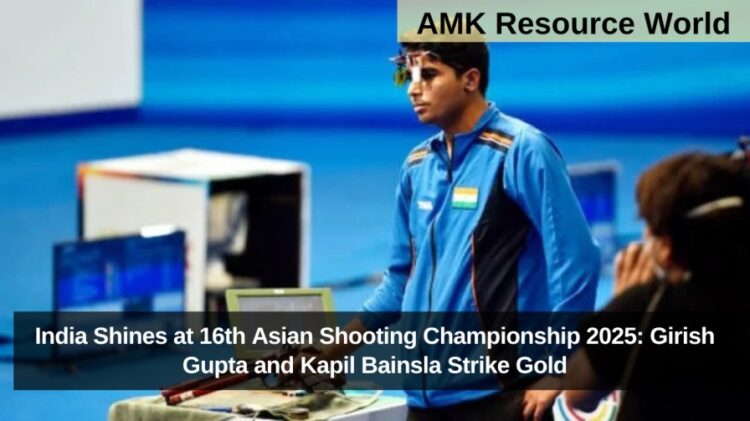 India Shines at 16th Asian Shooting Championship 2025: Girish Gupta and Kapil Bainsla Strike Gold