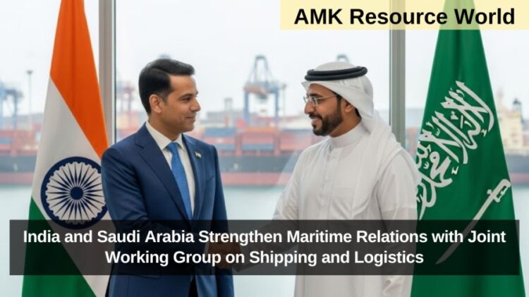 India and Saudi Arabia Strengthen Maritime Relations with Joint Working Group on Shipping and Logistics