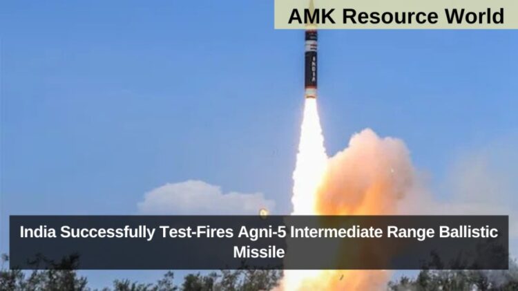 India Successfully Test-Fires Agni-5 Intermediate Range Ballistic Missile