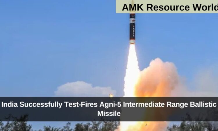 India Successfully Test-Fires Agni-5 Intermediate Range Ballistic Missile