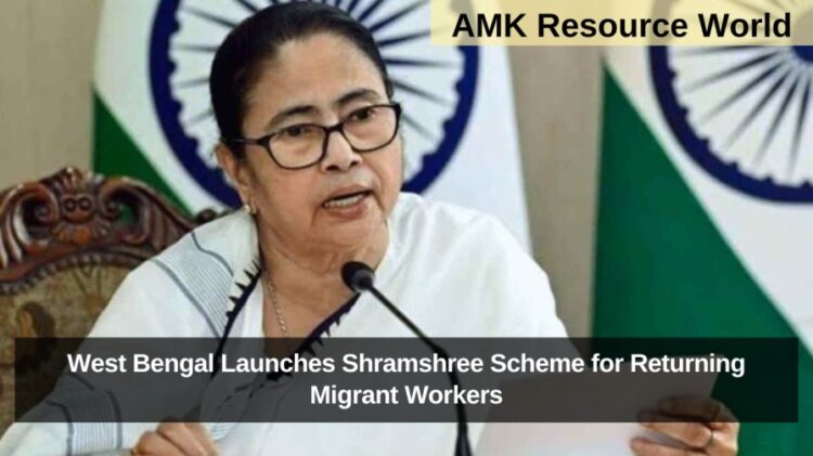 West Bengal Launches Shramshree Scheme for Returning Migrant Workers