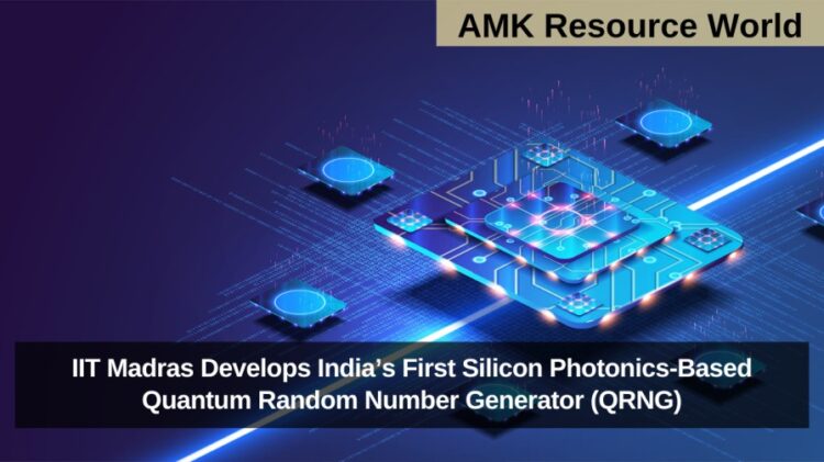 IIT Madras Develops India’s First Silicon Photonics-Based Quantum Random Number Generator (QRNG)