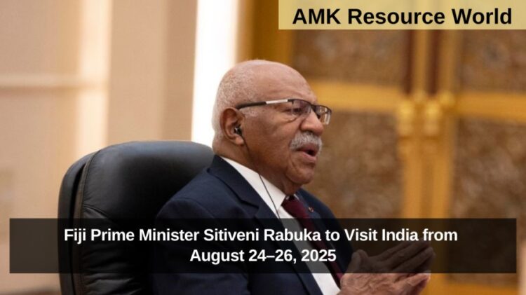 Fiji Prime Minister Sitiveni Rabuka to Visit India from August 24–26, 2025