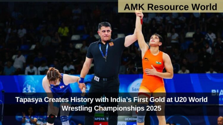 Tapasya Creates History with India’s First Gold at U20 World Wrestling Championships 2025