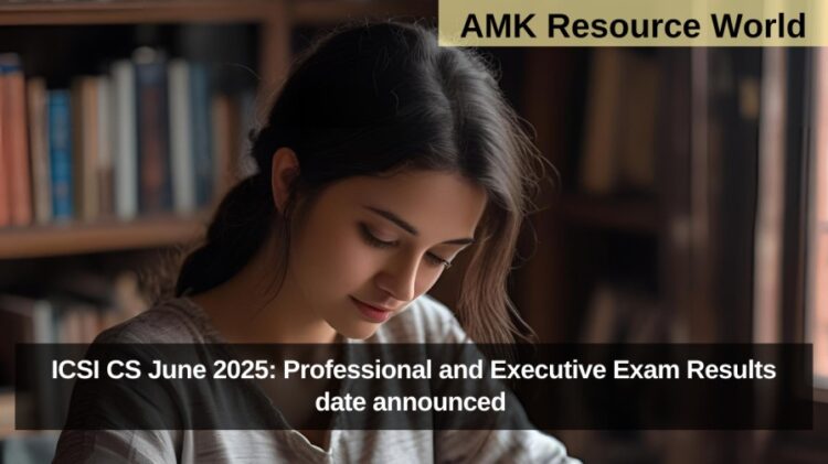 ICSI CS June 2025: Professional and Executive Exam Results date announced
