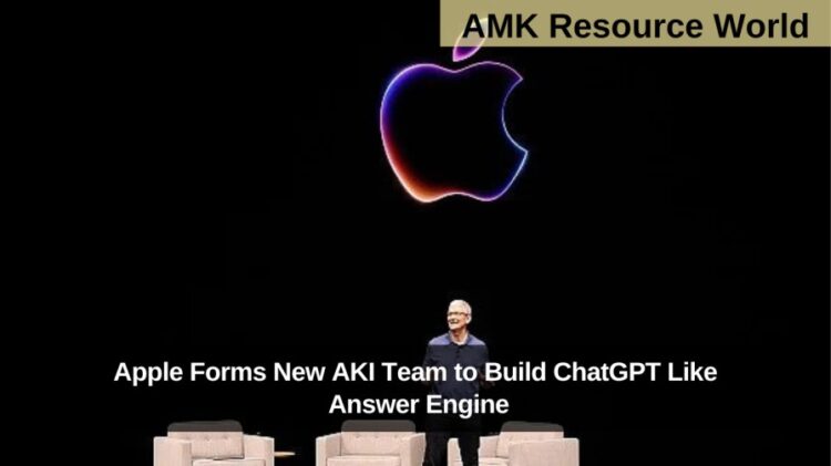 Apple Forms New AKI Team to Build ChatGPT Like Answer Engine