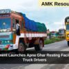 Government Launches Apna Ghar Resting Facilities for Truck Drivers