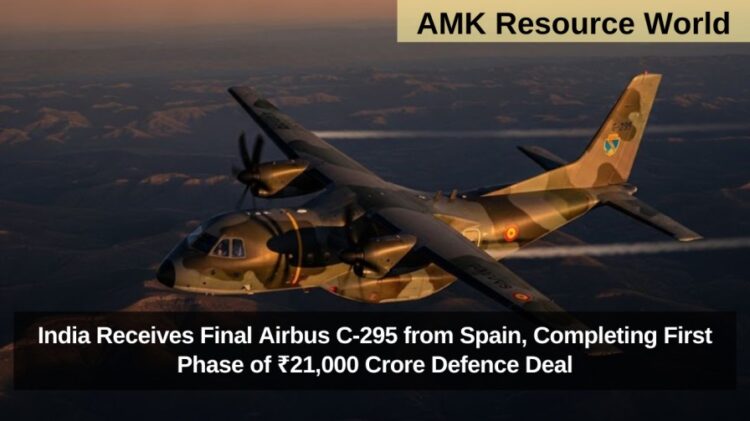 India Receives Final Airbus C-295 from Spain, Completing First Phase of ₹21,000 Crore Defence Deal