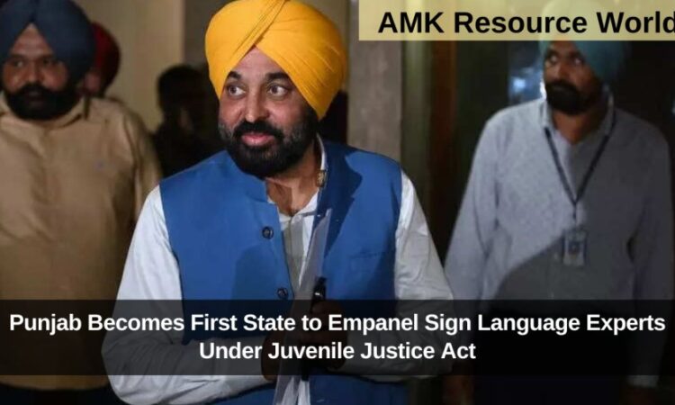 Punjab Becomes First State to Empanel Sign Language Experts Under Juvenile Justice Act