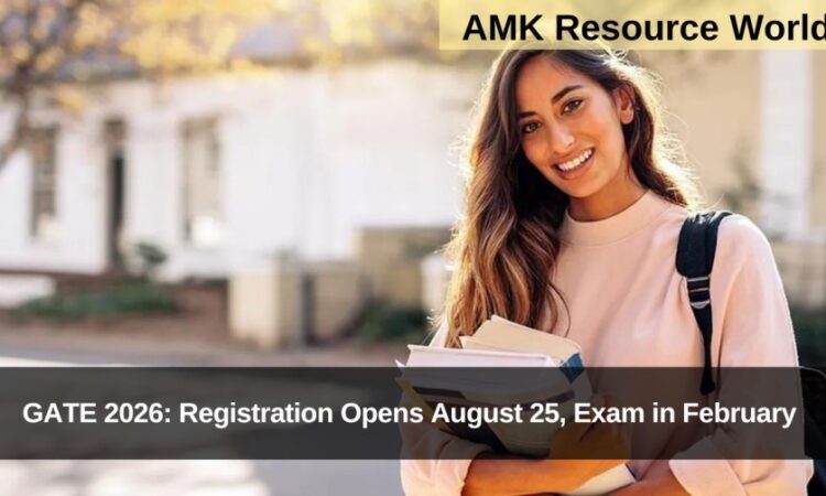 GATE 2026: Registration Opens August 25, Exam in February 