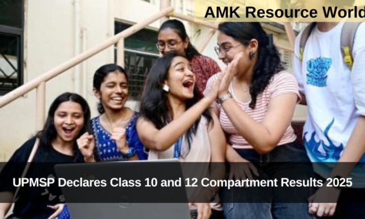 UPMSP Declares Class 10 and 12 Compartment Results 2025