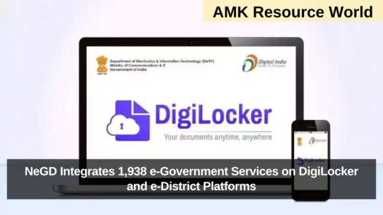 NeGD Integrates 1,938 e-Government Services on DigiLocker and e-District Platforms