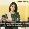 Supreme Court Makes TET Mandatory for Aspiring and In-Service Teachers