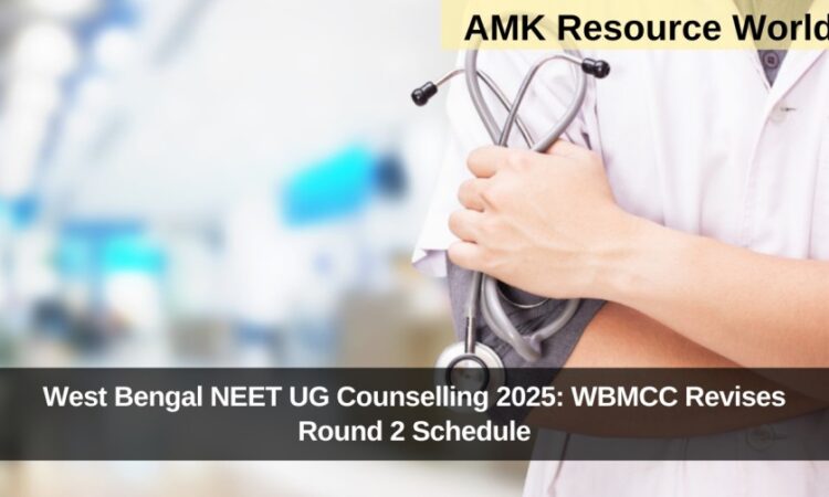 West Bengal NEET UG Counselling 2025: WBMCC Revises Round 2 Schedule