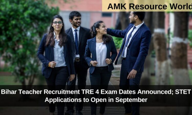 Bihar Teacher Recruitment TRE 4 Exam Dates Announced; STET Applications to Open in September