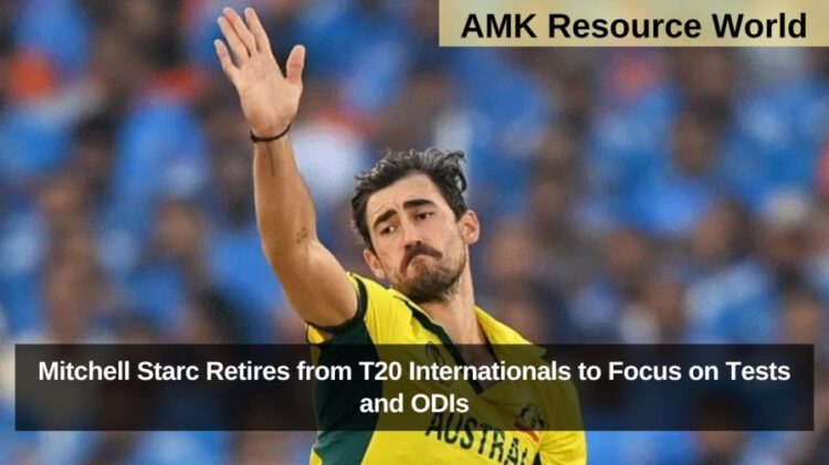 Mitchell Starc Retires from T20 Internationals to Focus on Tests and ODIs