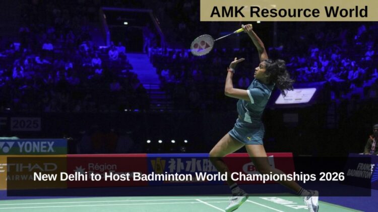 New Delhi to Host Badminton World Championships 2026
