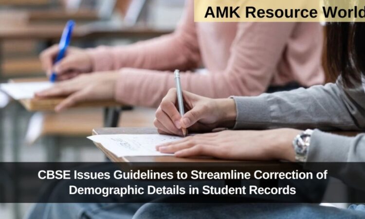CBSE Issues Guidelines to Streamline Correction of Demographic Details in Student Records