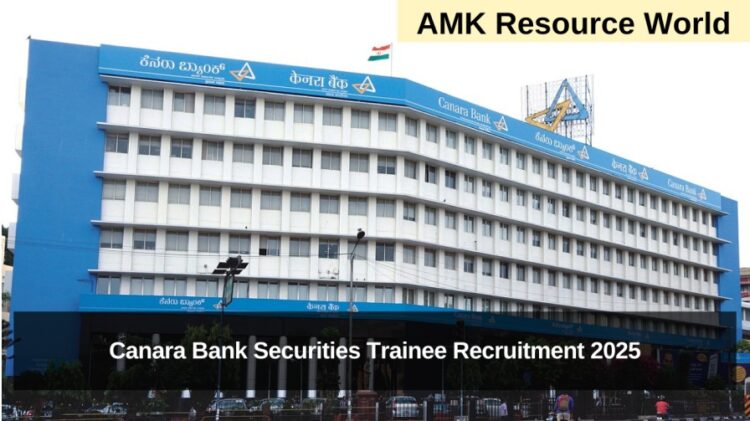 Canara Bank Securities Trainee Recruitment 2025