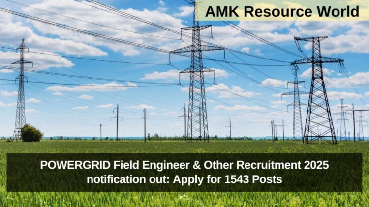 POWERGRID Field Engineer & Other Recruitment 2025 notification out: Apply for 1543 Posts