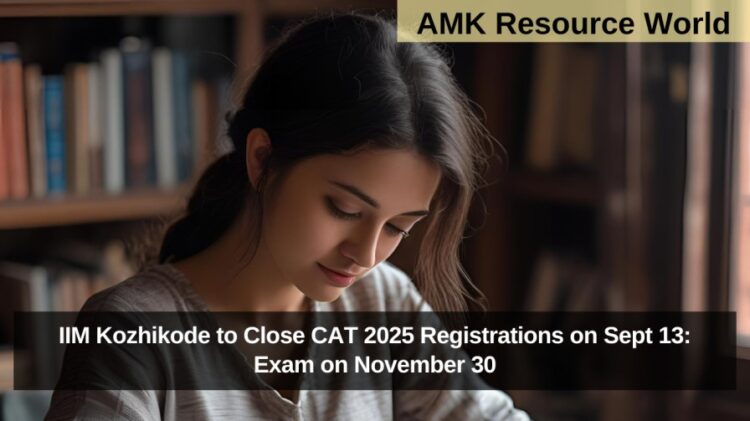 IIM Kozhikode to Close CAT 2025 Registrations on Sept 13: Exam on November 30