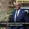David Lammy Appointed Deputy Prime Minister in UK Cabinet Reshuffle