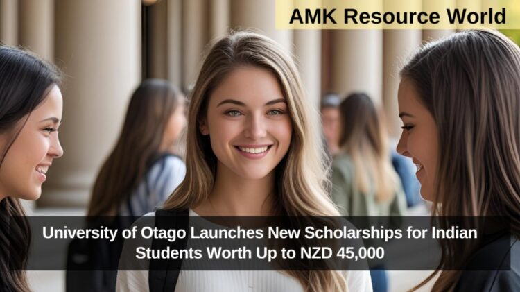 University of Otago Launches New Scholarships for Indian Students Worth Up to NZD 45,000