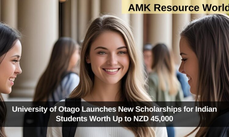 University of Otago Launches New Scholarships for Indian Students Worth Up to NZD 45,000