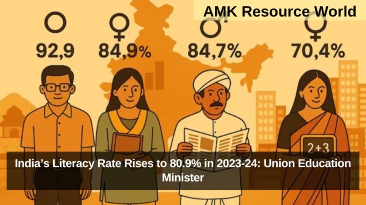 India’s Literacy Rate Rises to 80.9% in 2023-24: Union Education Minister