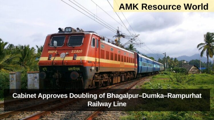 Cabinet Approves Doubling of Bhagalpur–Dumka–Rampurhat Railway Line
