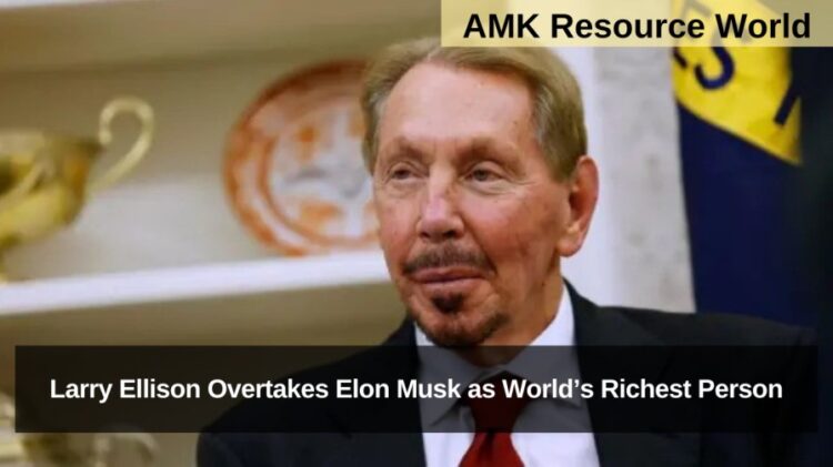 Larry Ellison Overtakes Elon Musk as World’s Richest Person