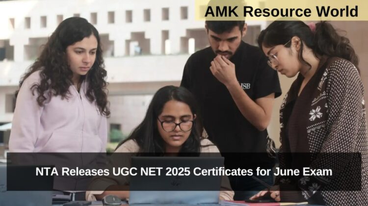 NTA Releases UGC NET 2025 Certificates for June Exam