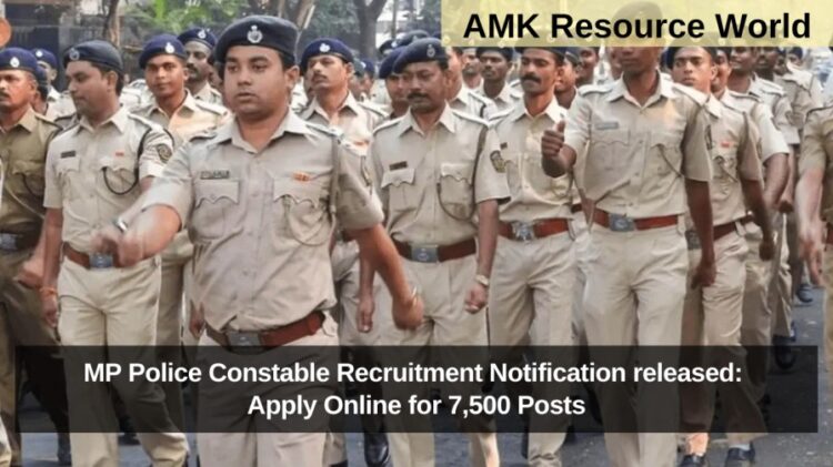 MP Police Constable Recruitment Notification released: Apply for 7,500 Posts