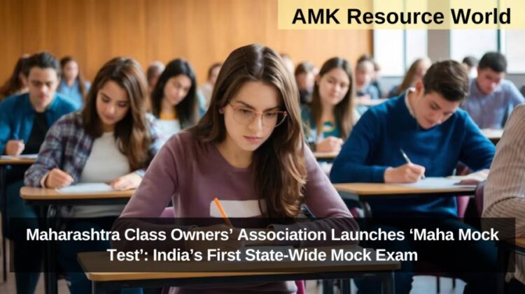 Maharashtra Class Owners’ Association Launches ‘Maha Mock Test’: India’s First State-Wide Mock Exam