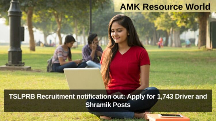 TSLPRB Recruitment notification out: Apply for 1,743 Driver and Shramik Posts