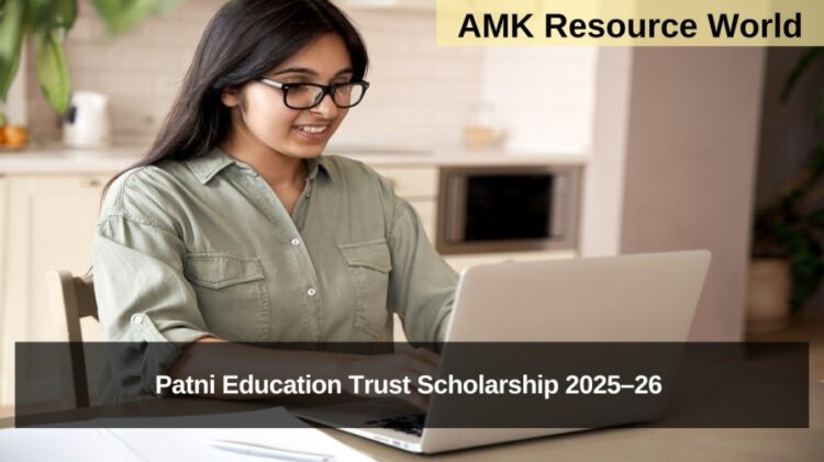 Patni Education Trust Scholarship 2025–26 Applications Open