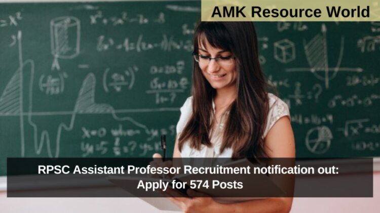 RPSC Assistant Professor Recruitment notification out: Apply for 574 Posts