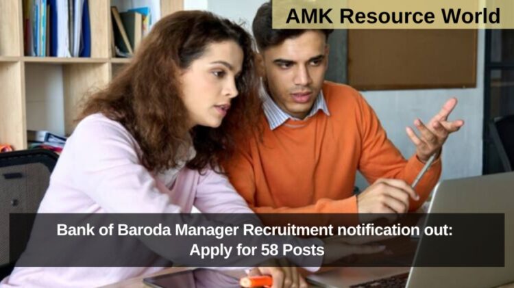 Bank of Baroda Manager Recruitment notification out: Apply for 58 Posts