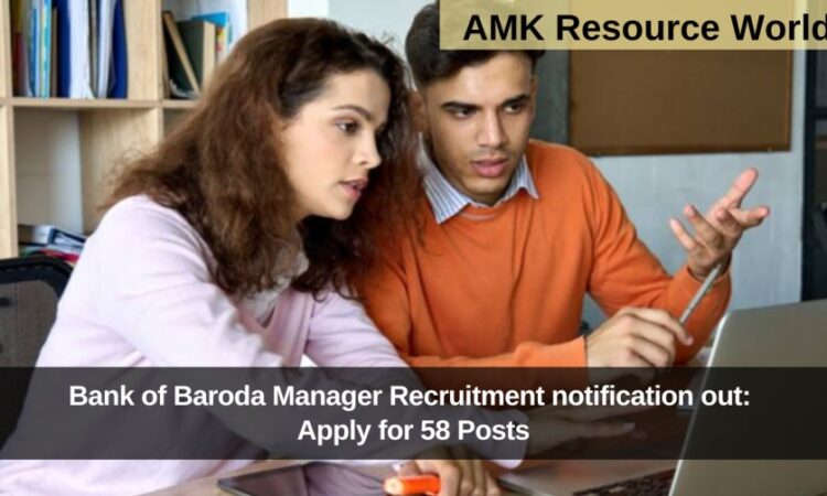Bank of Baroda Manager Recruitment notification out: Apply for 58 Posts