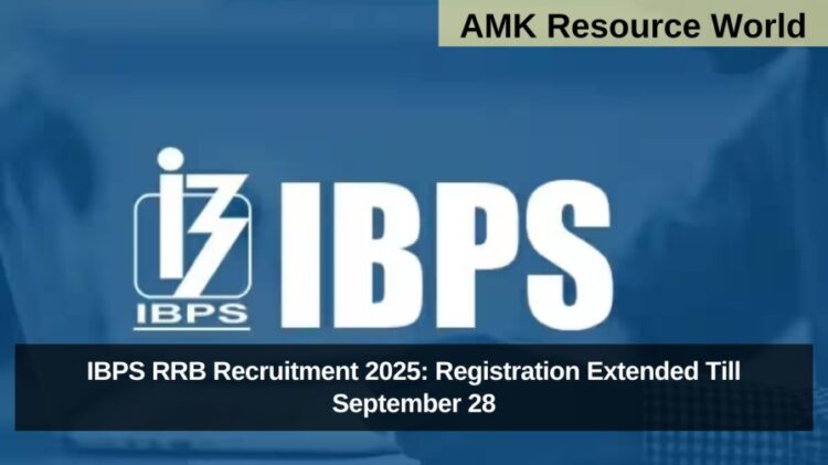 IBPS RRB Recruitment 2025: Registration Extended Till September 28