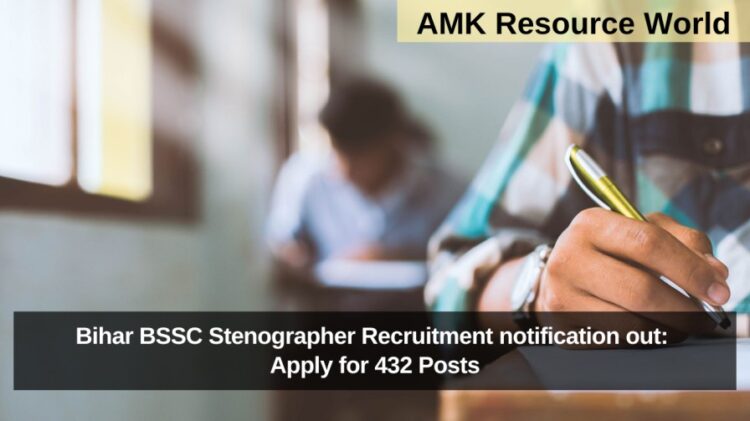Bihar BSSC Stenographer Recruitment notification out: Apply for 432 Posts