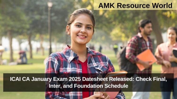 ICAI CA January Exam 2025 Datesheet Released: Check Final, Inter, and Foundation Schedule