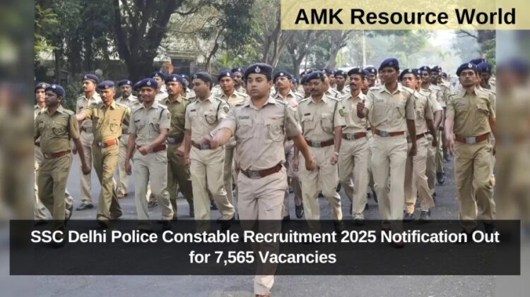 SSC Delhi Police Constable Recruitment 2025 Notification Out for 7,565 Vacancies