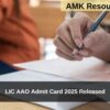 LIC AAO Admit Card 2025 Released