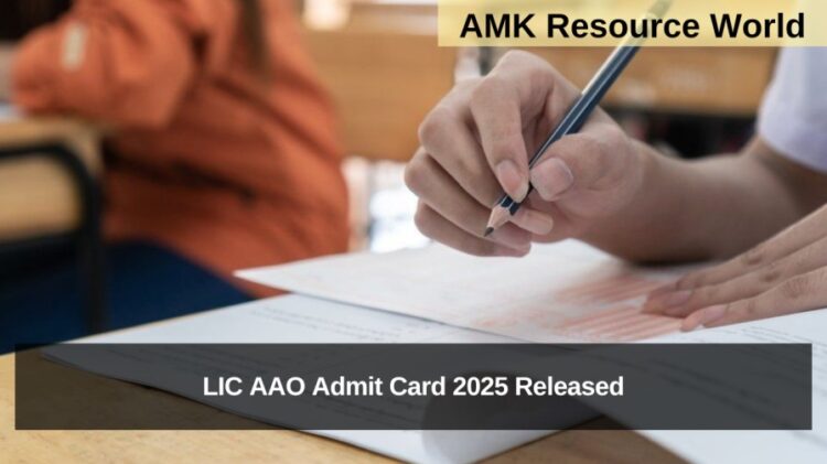 LIC AAO Admit Card 2025 Released