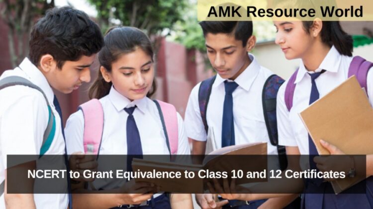 NCERT to Grant Equivalence to Class 10 and 12 Certificates